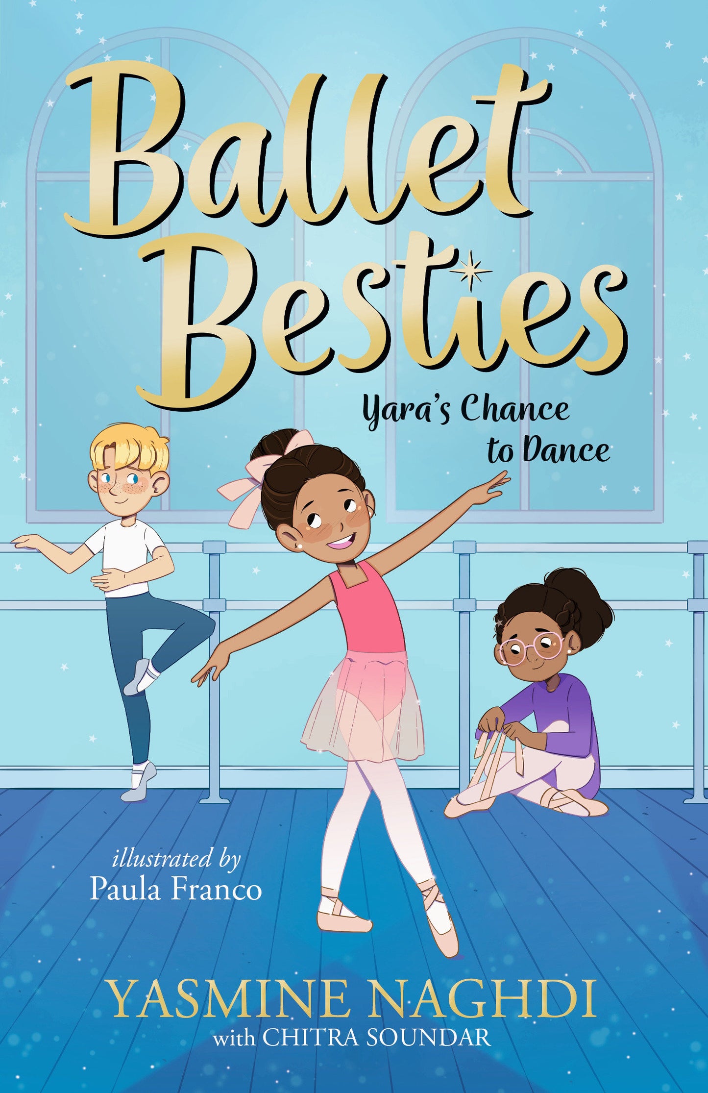 Ballet Besties: Yara's Chance to Dance (Ballet Besties) (Book:2)