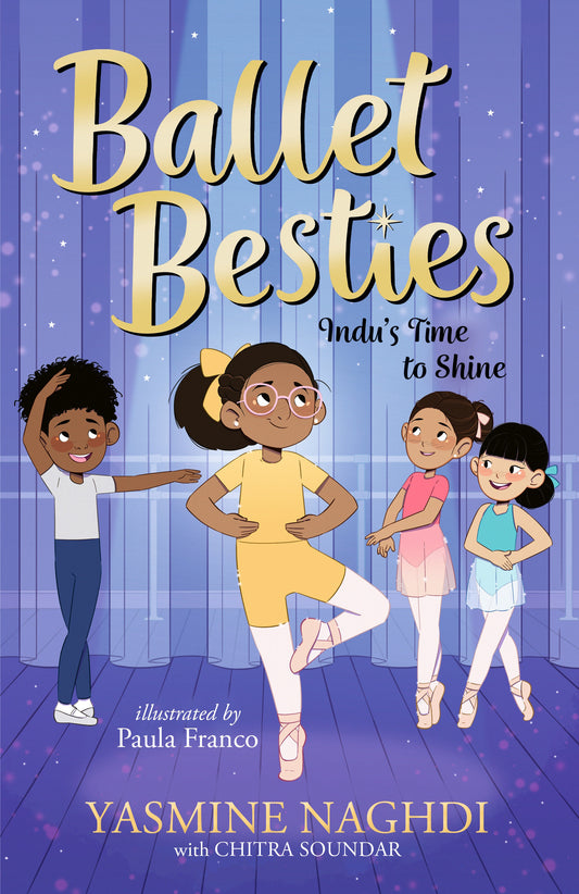 Ballet Besties: Indu's Time to Shine (Ballet Besties) (Book:1)