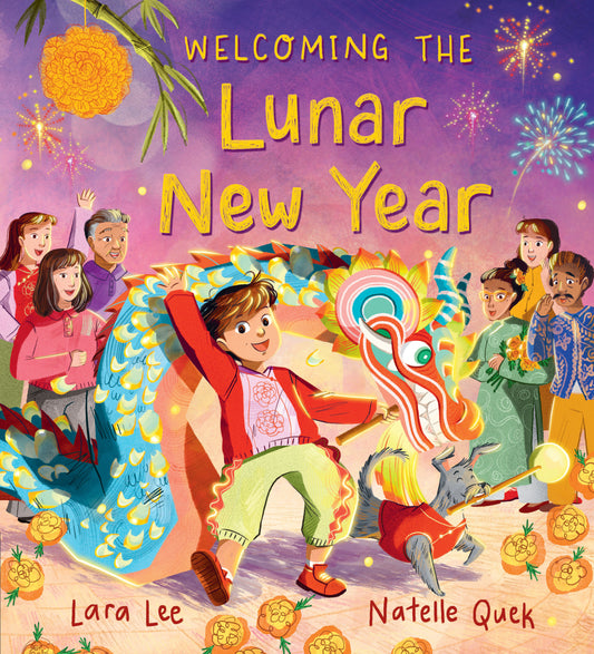 Welcoming the Lunar New Year: Festivals of the World - (An Educational Picture Book About Traditions, Food, and Family - For Kids Ages 4-6) (Festivals of the World)