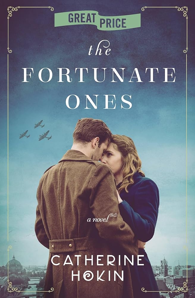 The Fortunate Ones by Catherine Hokin
