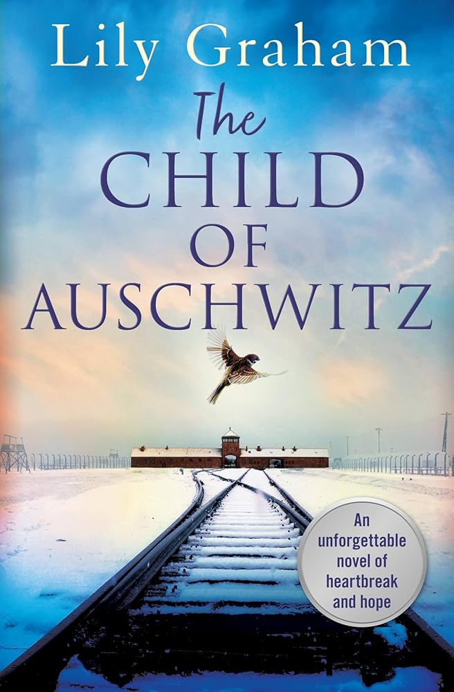 The Child of Auschwitz by Lily Graham