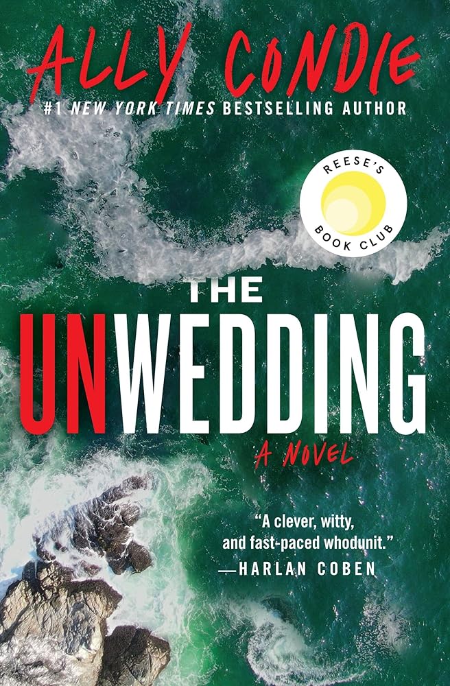 The Unwedding: Reese's Book Club Pick (A Novel) by Ally Condie