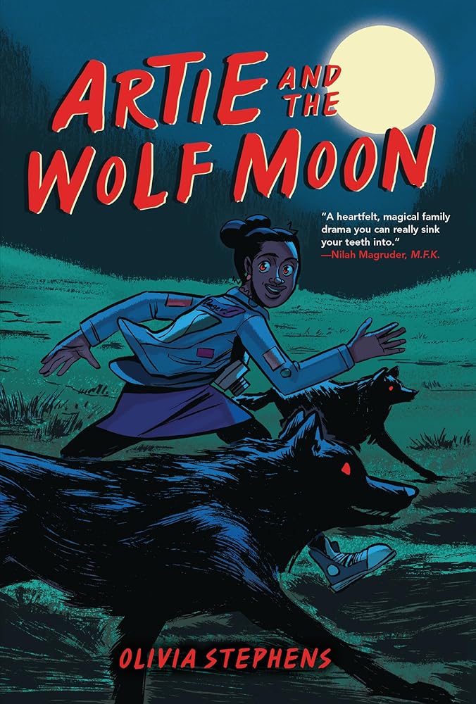 Artie and the Wolf Moon by Olivia Stephens