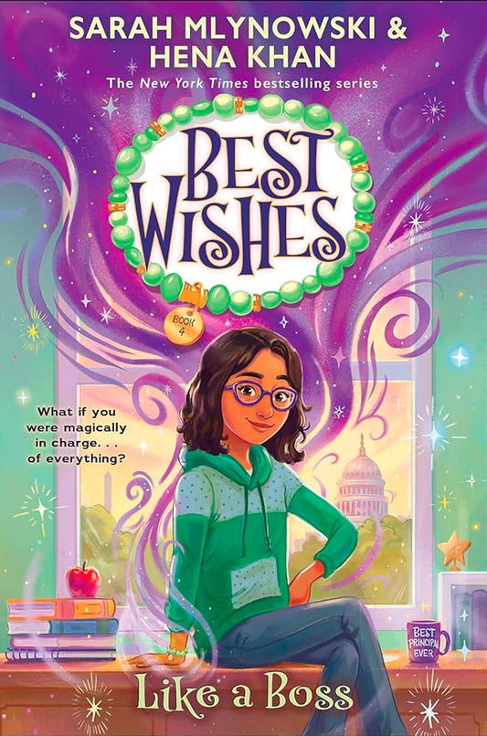 Like A Boss (Best Wishes #4) by Sarah Mlynowski, Hena Khan, Jennifer Bricking