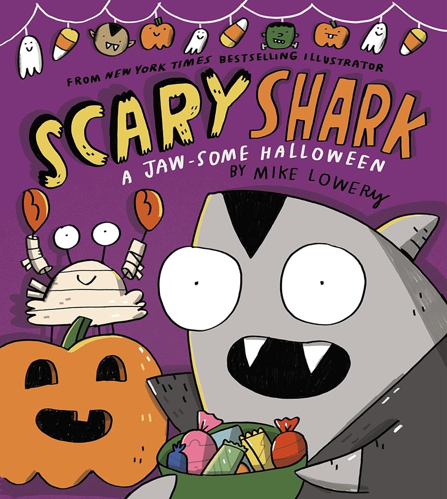 Scary Shark: A Jaw-some Halloween by Mike Lowery