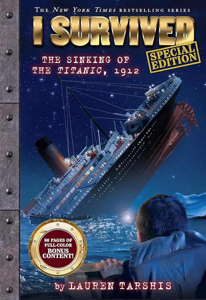 I Survived the Sinking of the Titanic, 1912 (Special Edition: I Survived #1) by Lauren Tarshis, Scott Dawson