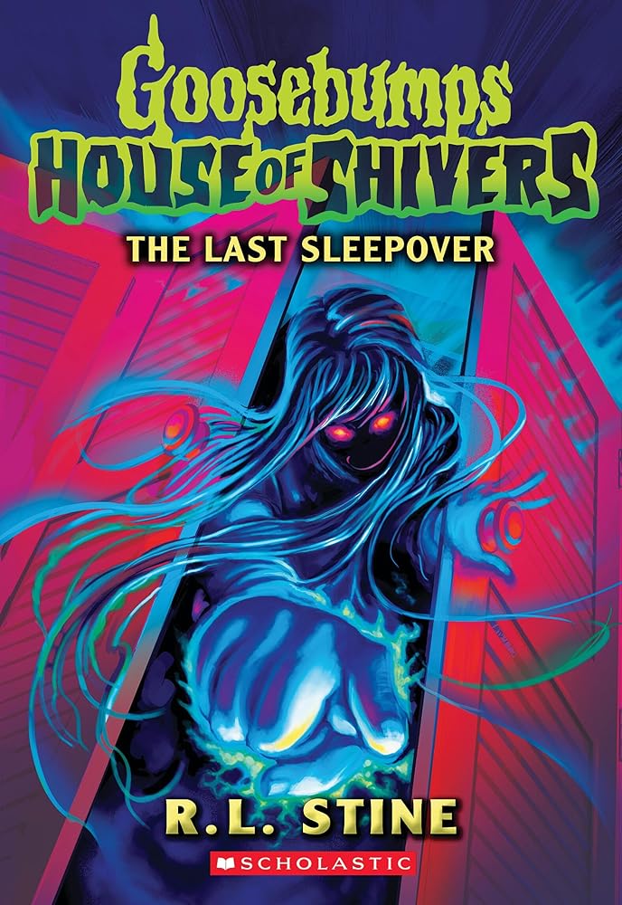 The Last Sleepover (Goosebumps House of Shivers #5) by R. L. Stine