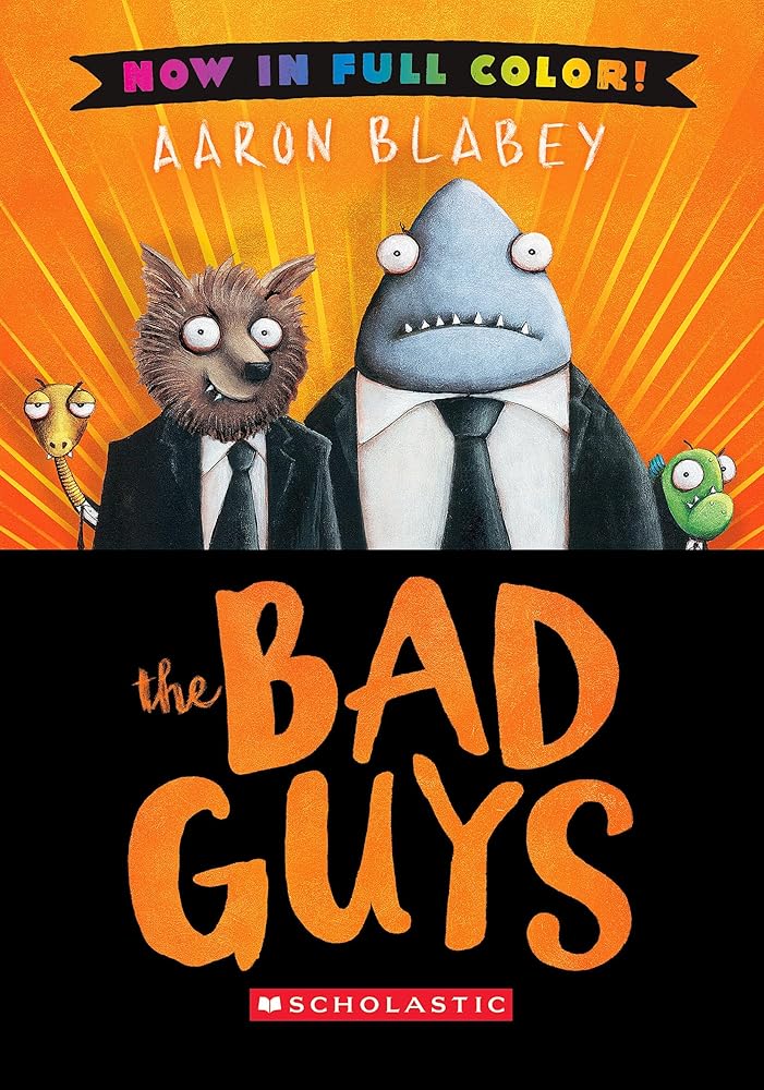 The Bad Guys: Color Edition by Aaron Blabey