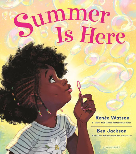 Summer Is Here by Renée Watson, Bea Jackson