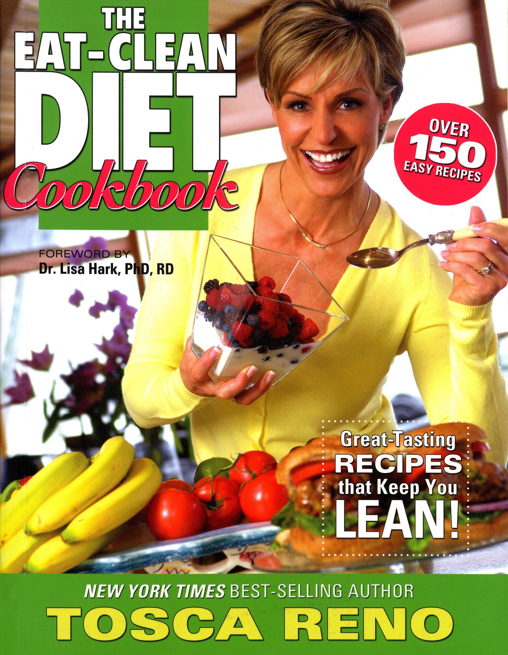 The Eat-Clean Diet Cookbook - Great-Tasting Recipes that Keep You Lean! (Eat Clean Diet Cookbooks) (Book:1)