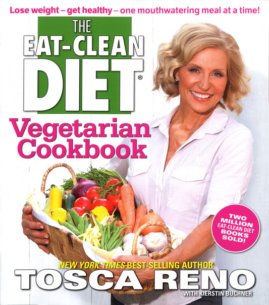 The Eat-Clean Diet Vegetarian Cookbook - Lose weight - get healthy - one mouthwatering meal at a time!