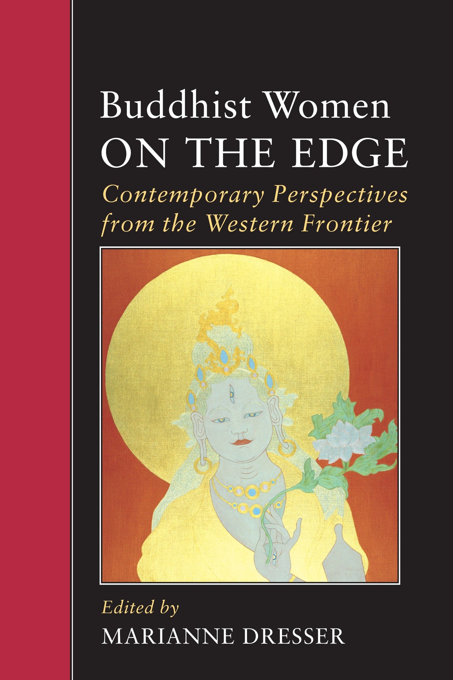 Buddhist Women on the Edge - Contemporary Perspectives from the Western Frontier (Io Series) (Book:55)