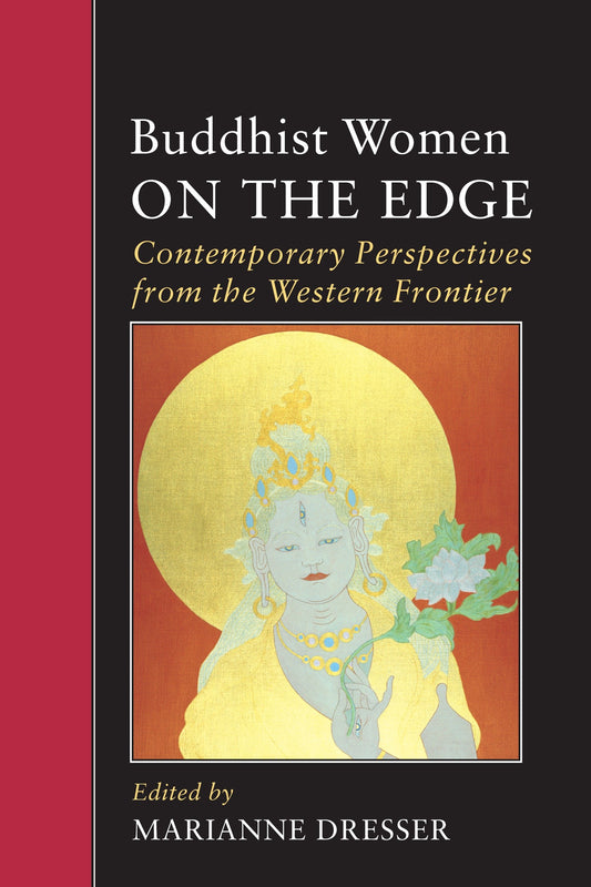 Buddhist Women on the Edge - Contemporary Perspectives from the Western Frontier (Io Series) (Book:55)