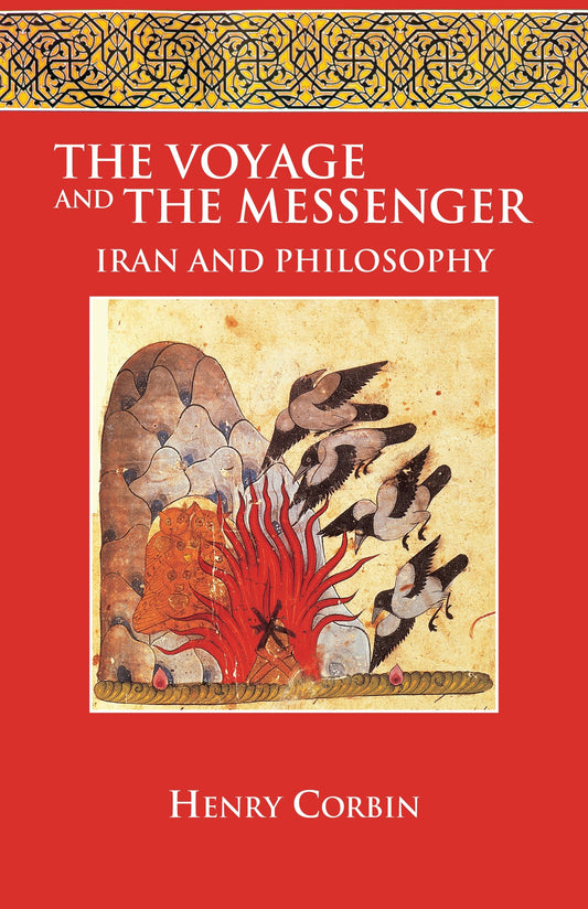 The Voyage and the Messenger - Iran and Philosophy