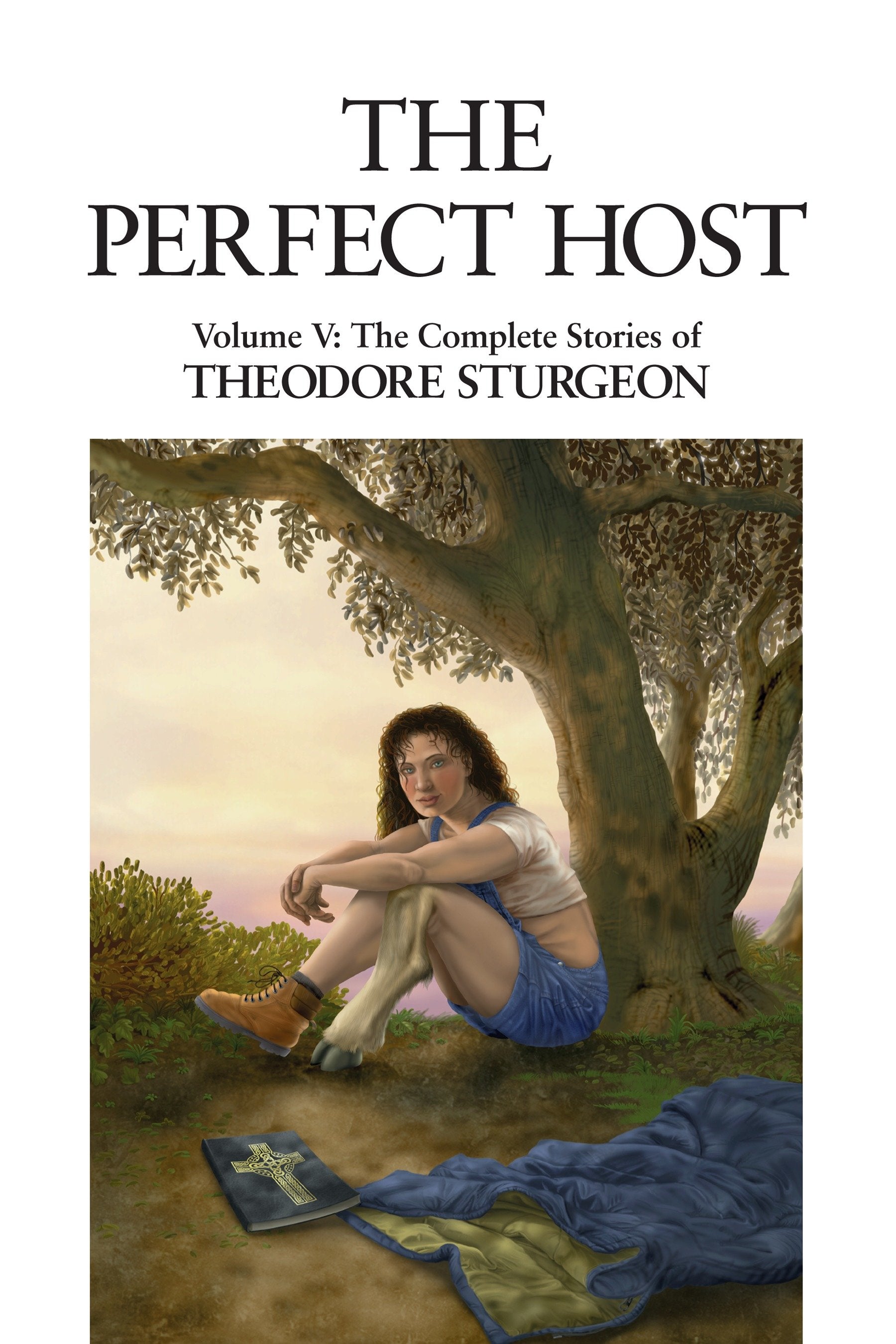 The Perfect Host - Volume V: The Complete Stories of Theodore Sturgeon (The Complete Stories of Theodore Sturgeon) (Book:3)