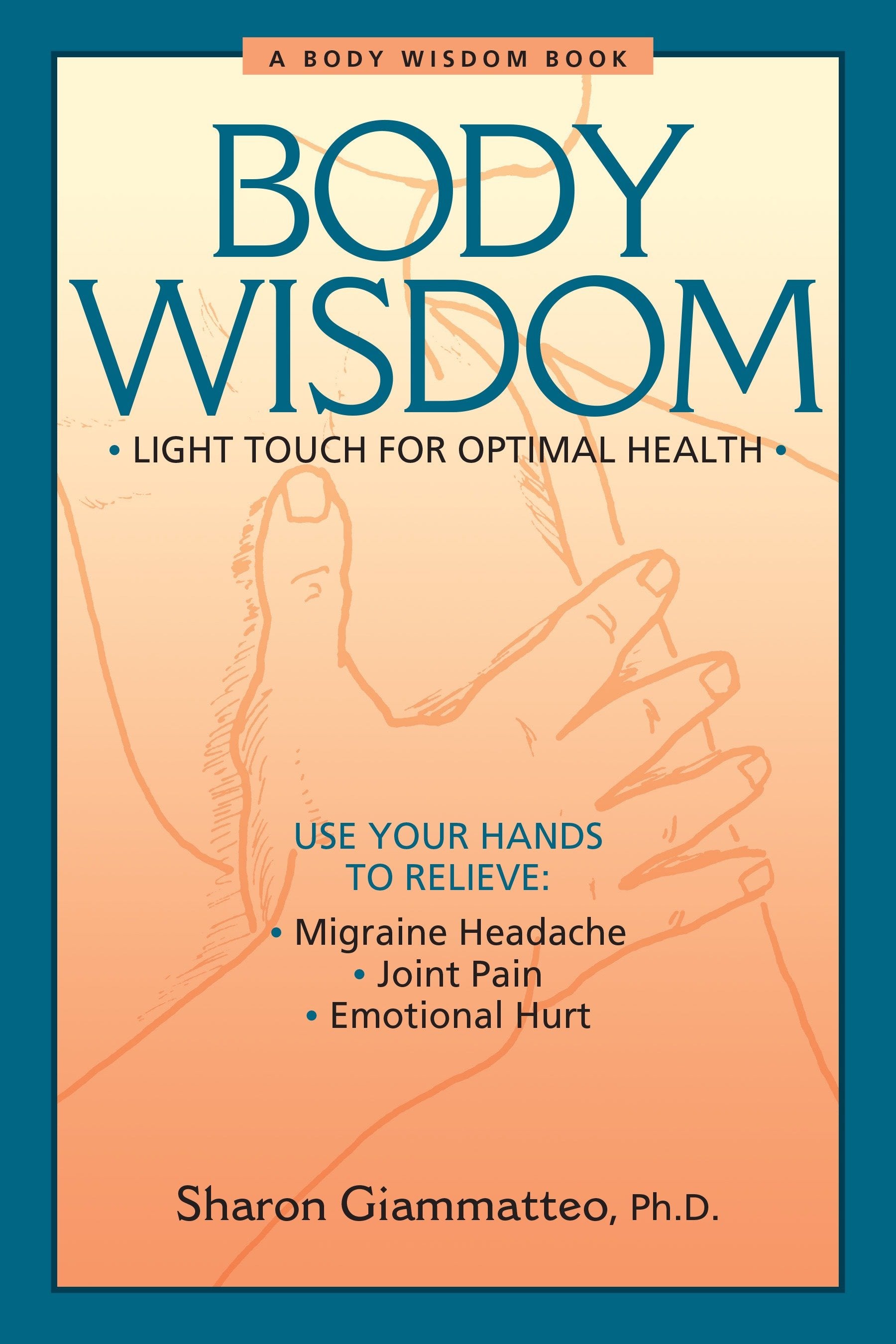 Body Wisdom - Light Touch for Optimal Health