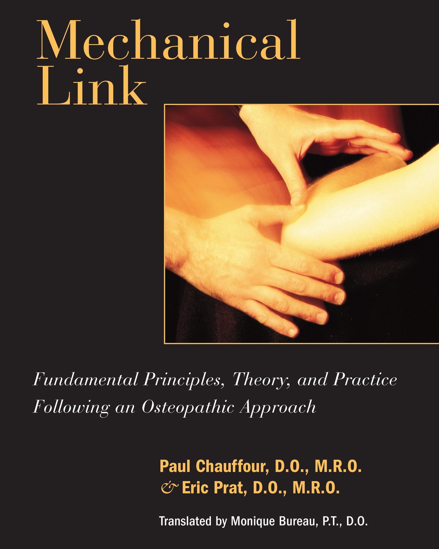 Mechanical Link - Fundamental Principles, Theory, and Practice Following an Osteopathic Approach