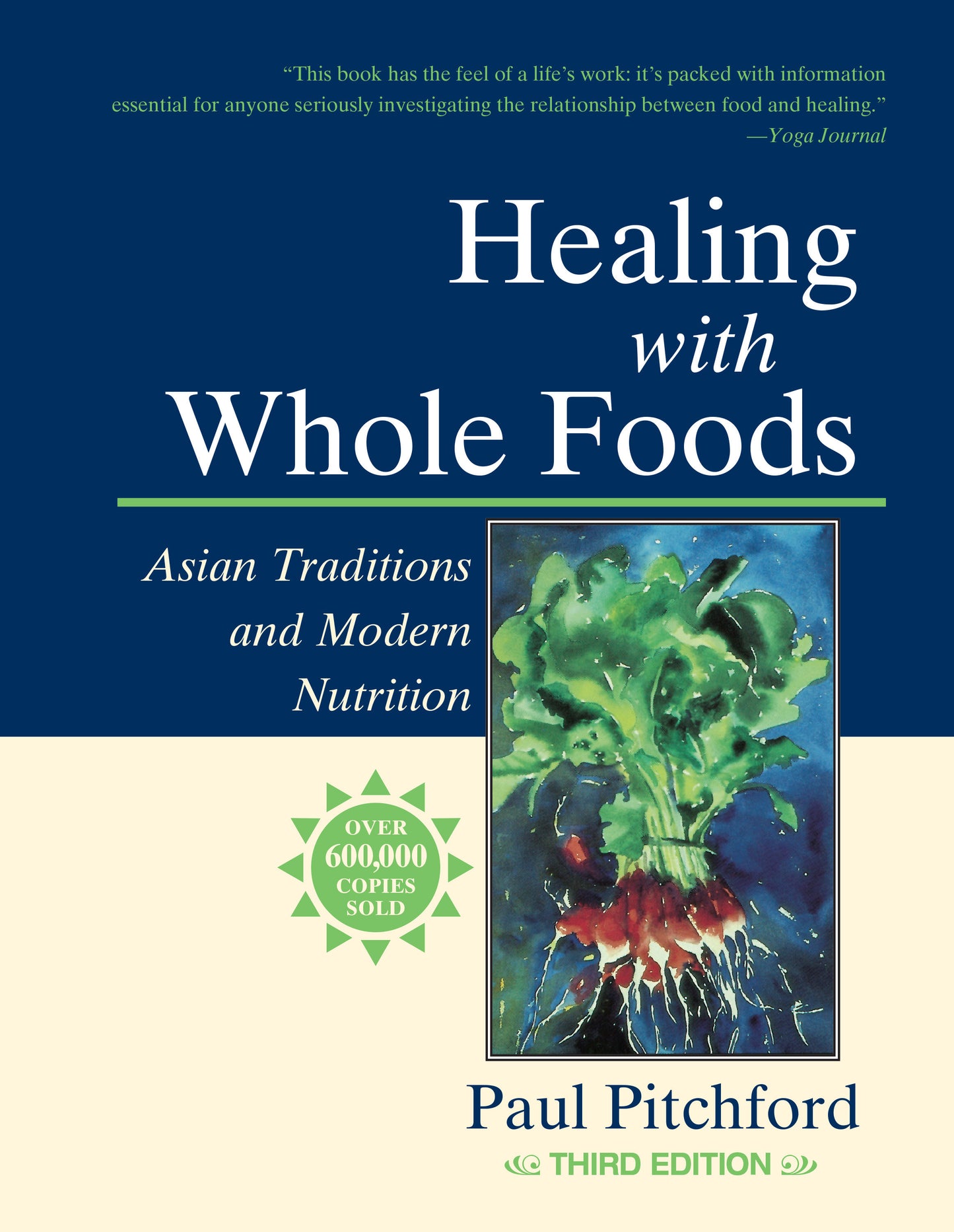 Healing with Whole Foods, Third Edition - Asian Traditions and Modern Nutrition