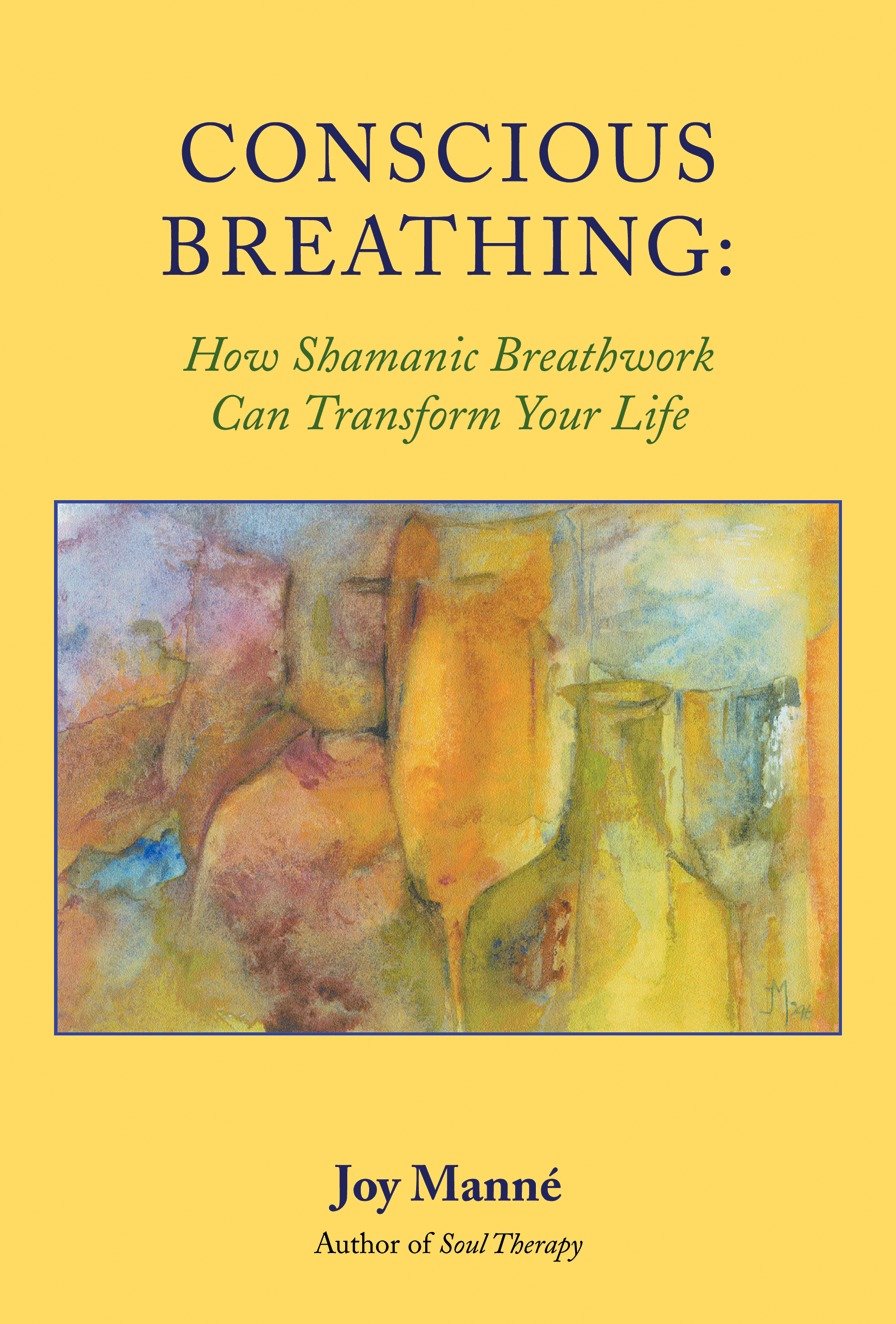 Conscious Breathing - How Shamanic Breathwork Can Transform Your Life