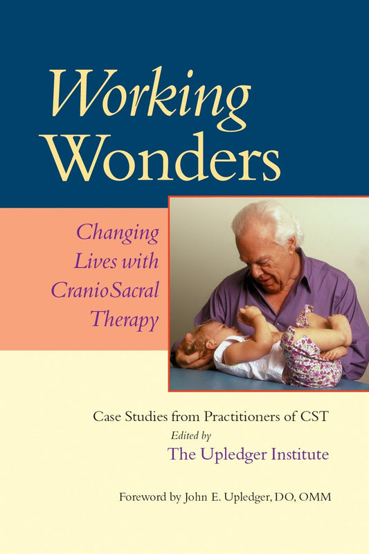Working Wonders - Changing Lives with CranioSacral Therapy