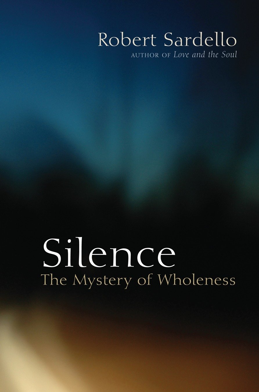 Silence - The Mystery of Wholeness