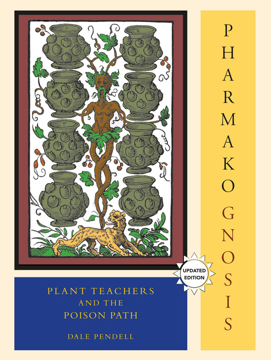 Pharmako/Gnosis, Revised and Updated - Plant Teachers and the Poison Path (Pharmako) (Book:3)