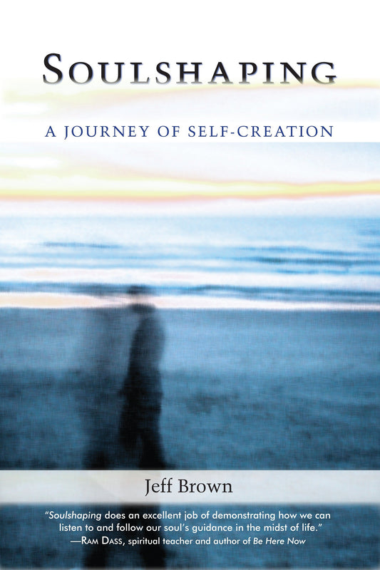 Soulshaping - A Journey of Self-Creation