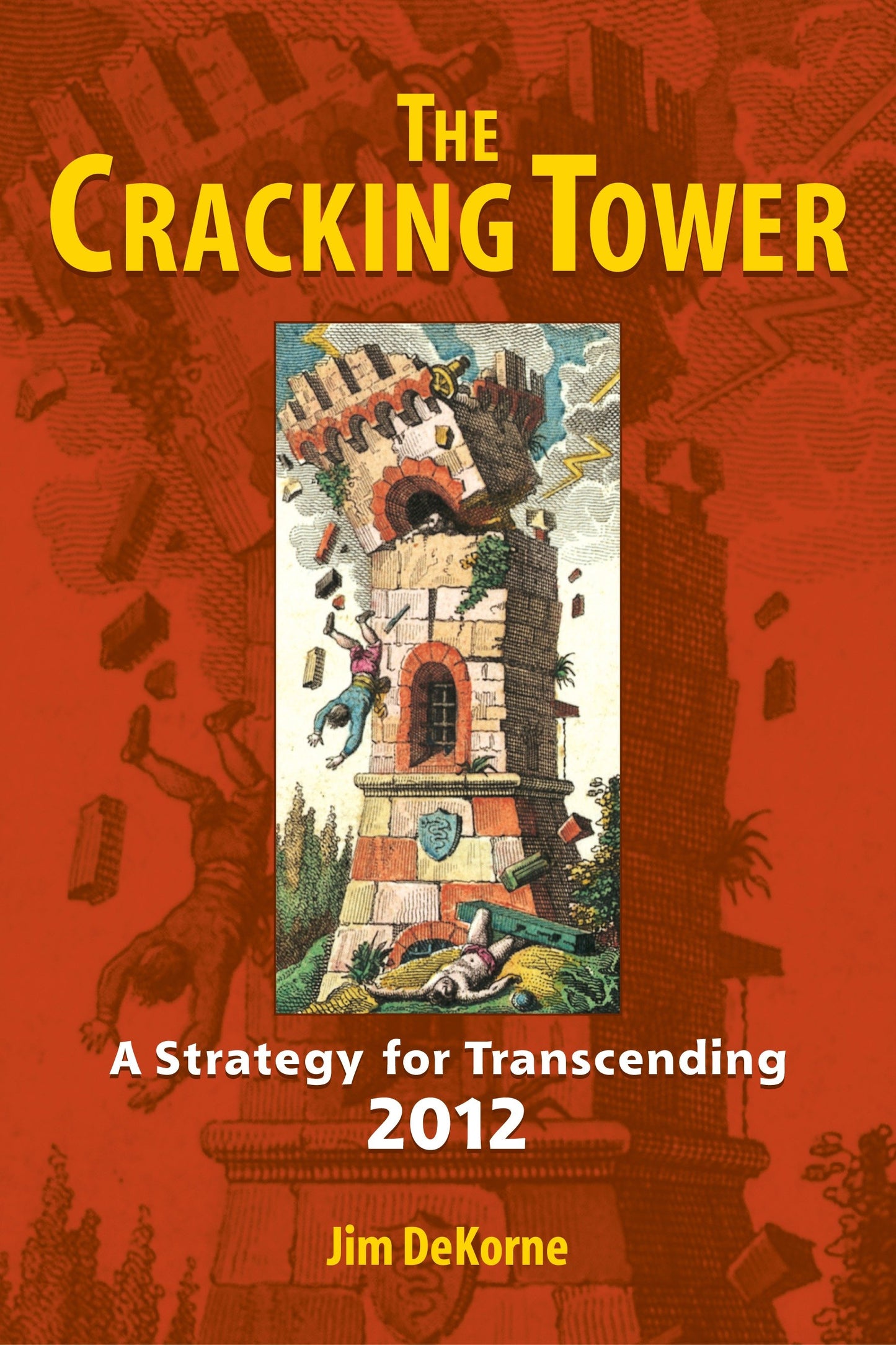 The Cracking Tower - A Strategy for Transcending 2012