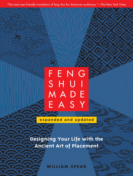 Feng Shui Made Easy, Revised Edition - Designing Your Life with the Ancient Art of Placement