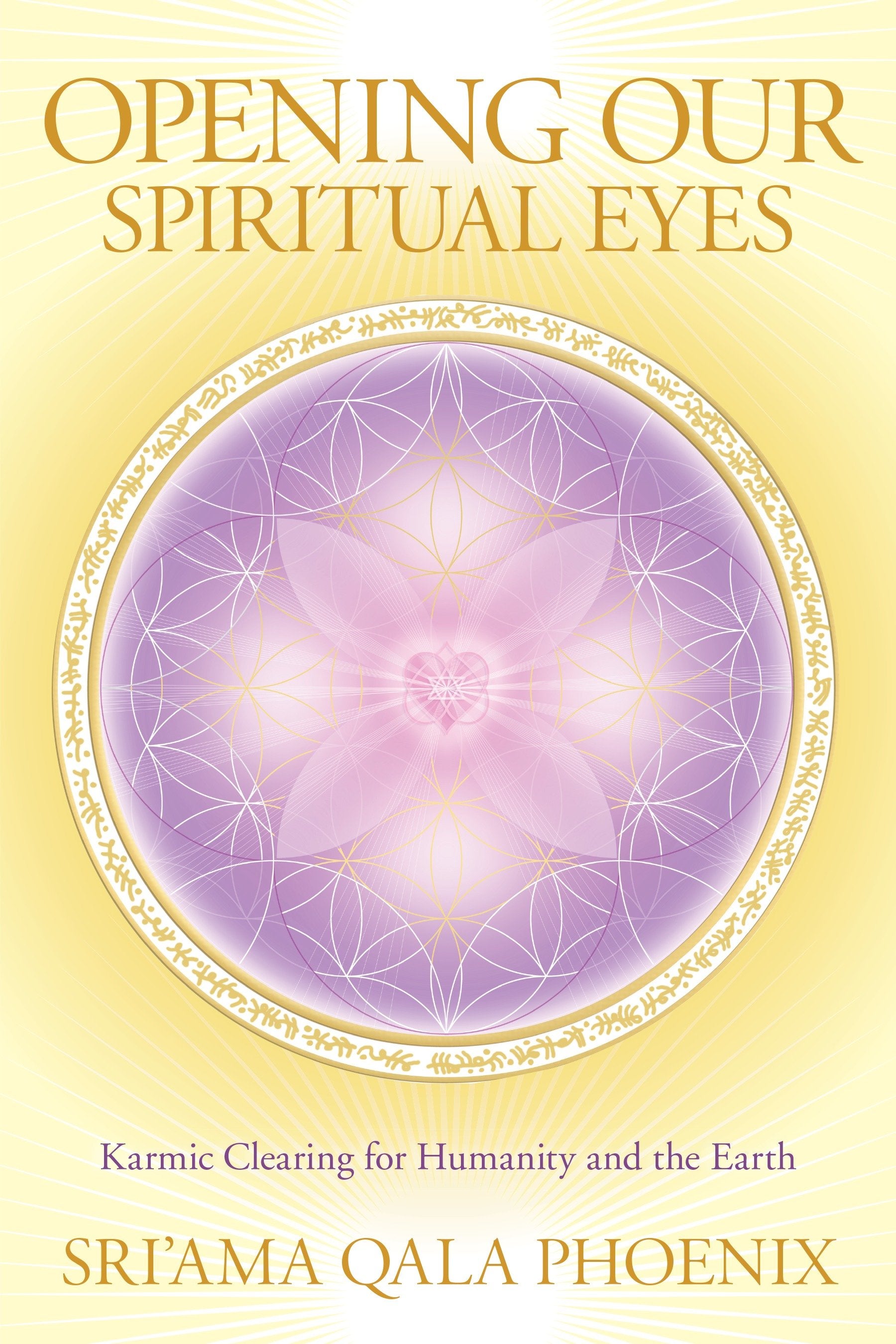 Opening Our Spiritual Eyes - Karmic Clearing for Humanity and the Earth