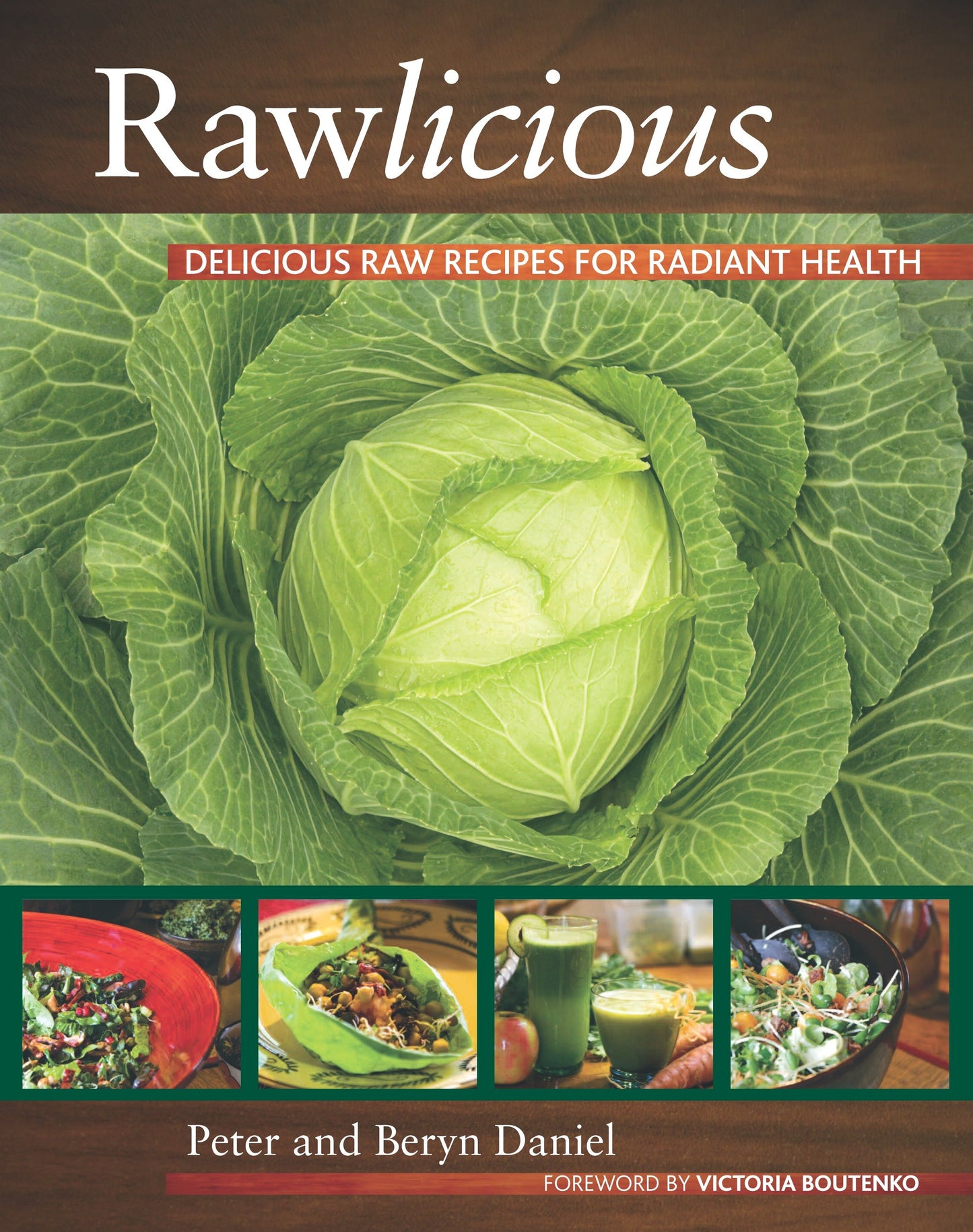 Rawlicious - Delicious Raw Recipes for Radiant Health
