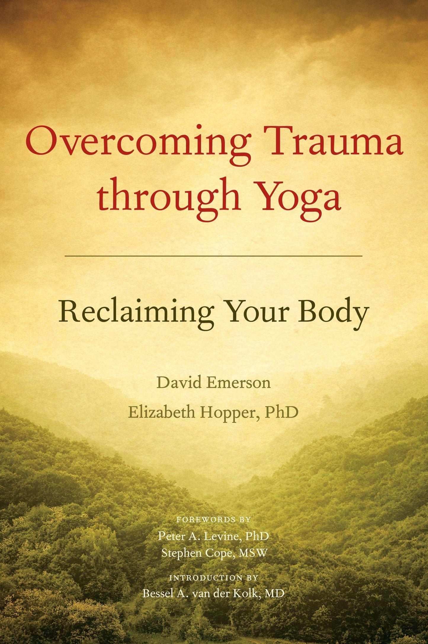 Overcoming Trauma through Yoga - Reclaiming Your Body