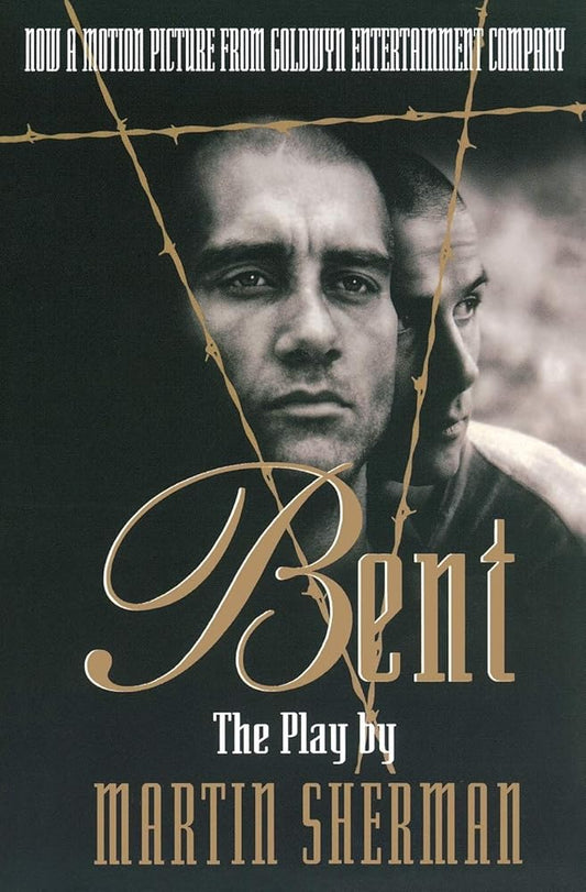 Bent: The Play (Applause Books) by Martin Sherman