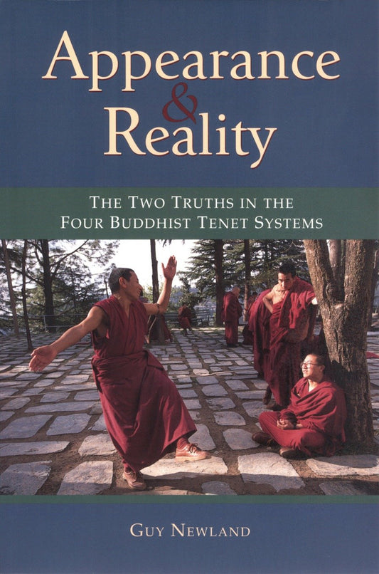 Appearance and Reality - The Two Truths in the Four Buddhist Tenet Systems