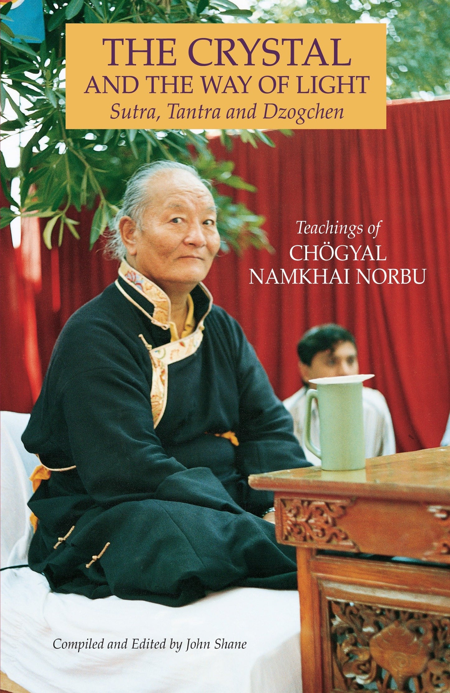 The Crystal and the Way of Light - Sutra, Tantra, and Dzogchen