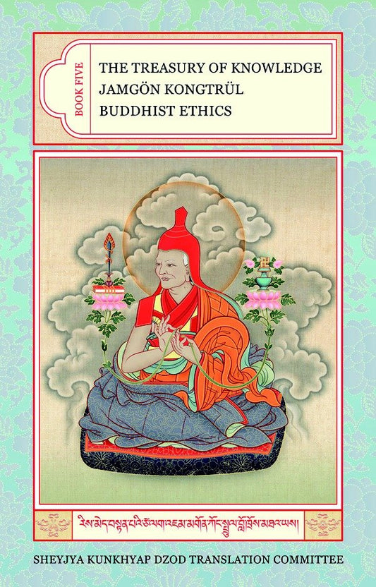 The Treasury of Knowledge: Book Five - Buddhist Ethics (The Treasury of Knowledge) (Book:3)