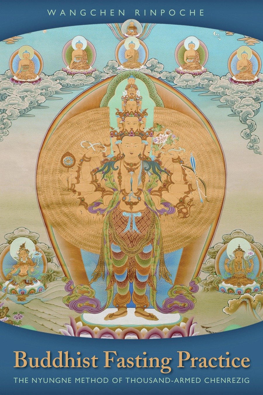 Buddhist Fasting Practice - The Nyungne Method of Thousand-Armed Chenrezig