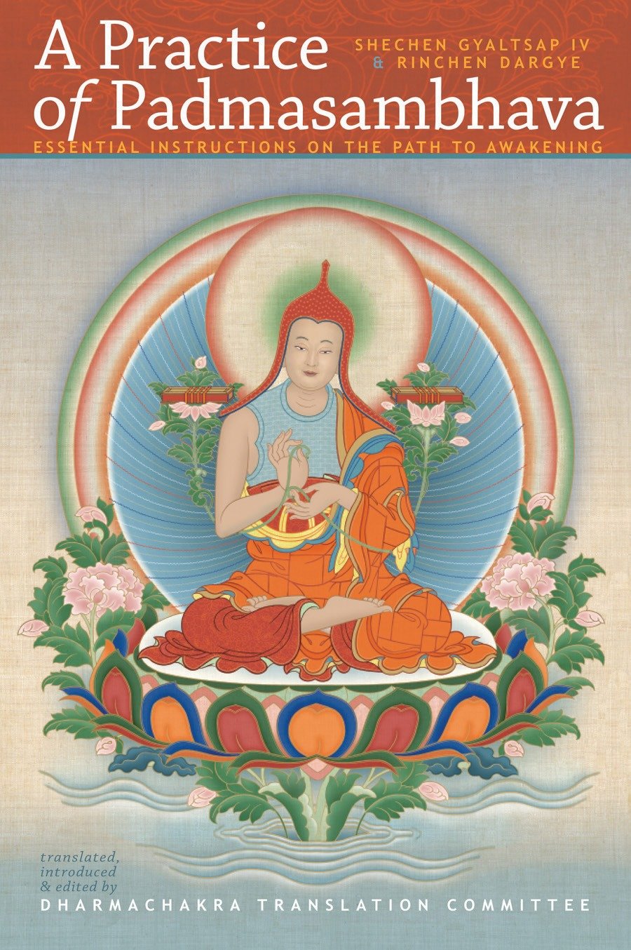 A Practice of Padmasambhava - Essential Instructions on the Path to Awakening