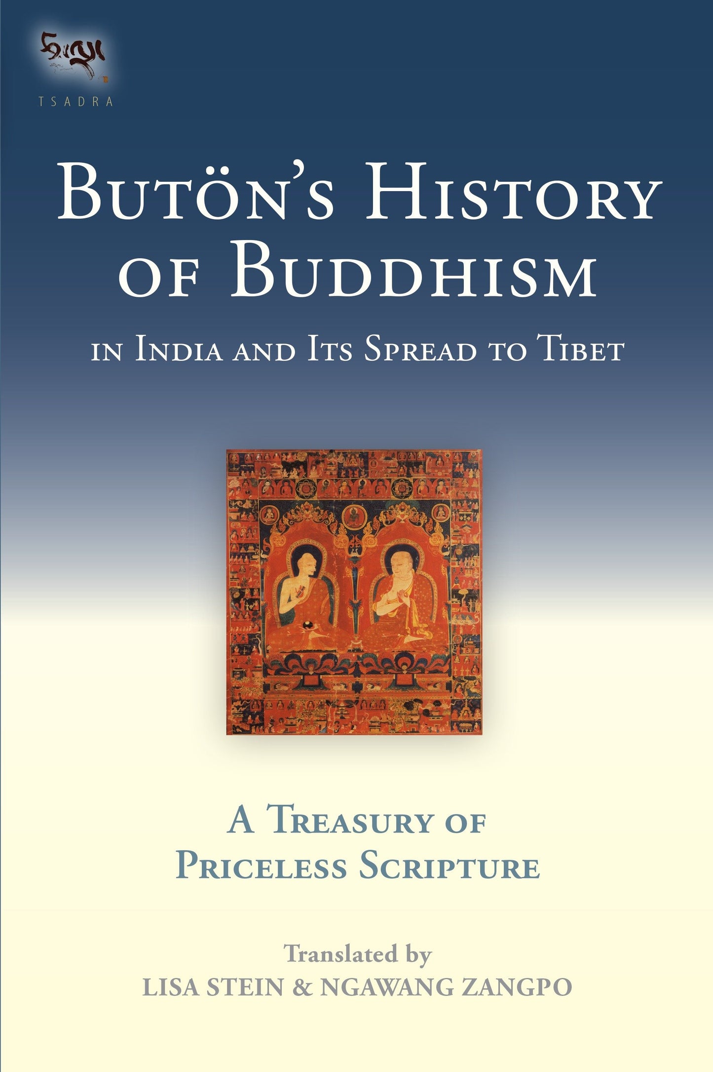 Buton's History of Buddhism in India and Its Spread to Tibet - A Treasury of Priceless Scripture (Tsadra) (Book:12)