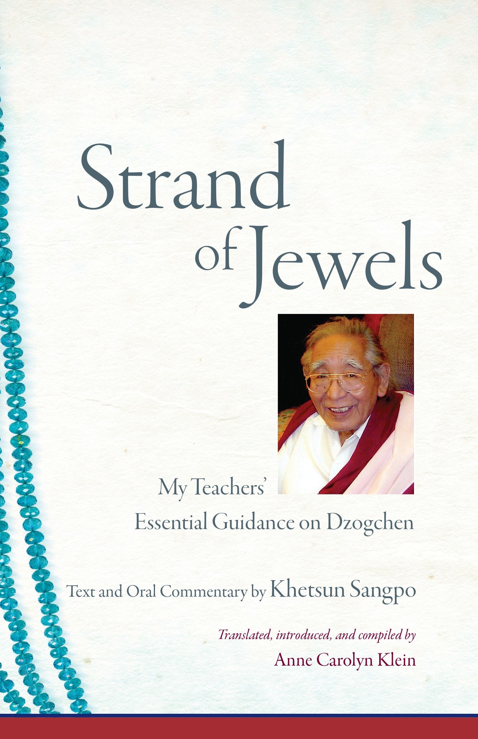 Strand of Jewels - My Teachers' Essential Guidance on Dzogchen
