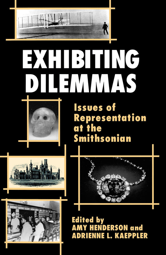 Exhibiting Dilemmas - Issues of Representation at the Smithsonian