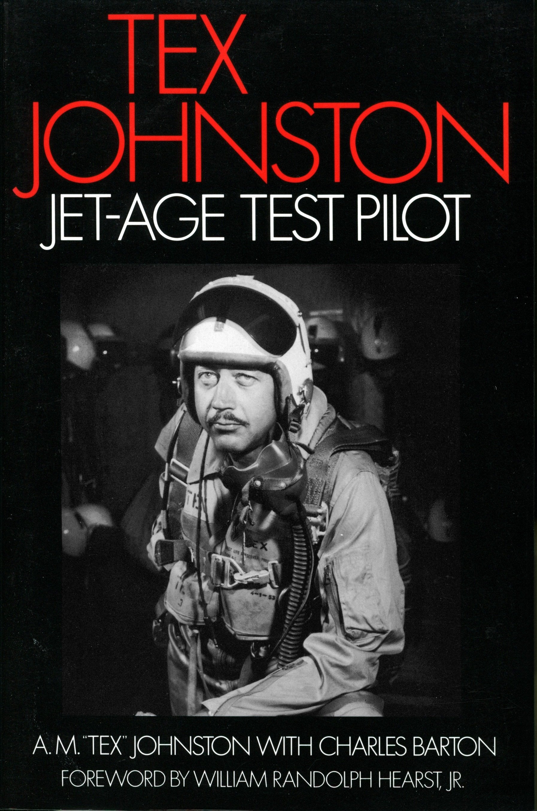 Tex Johnston - Jet-Age Test Pilot