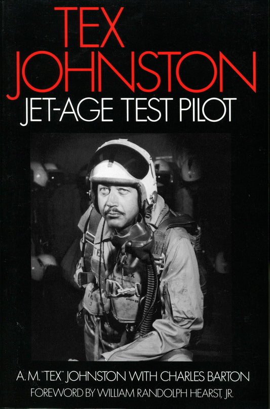 Tex Johnston - Jet-Age Test Pilot