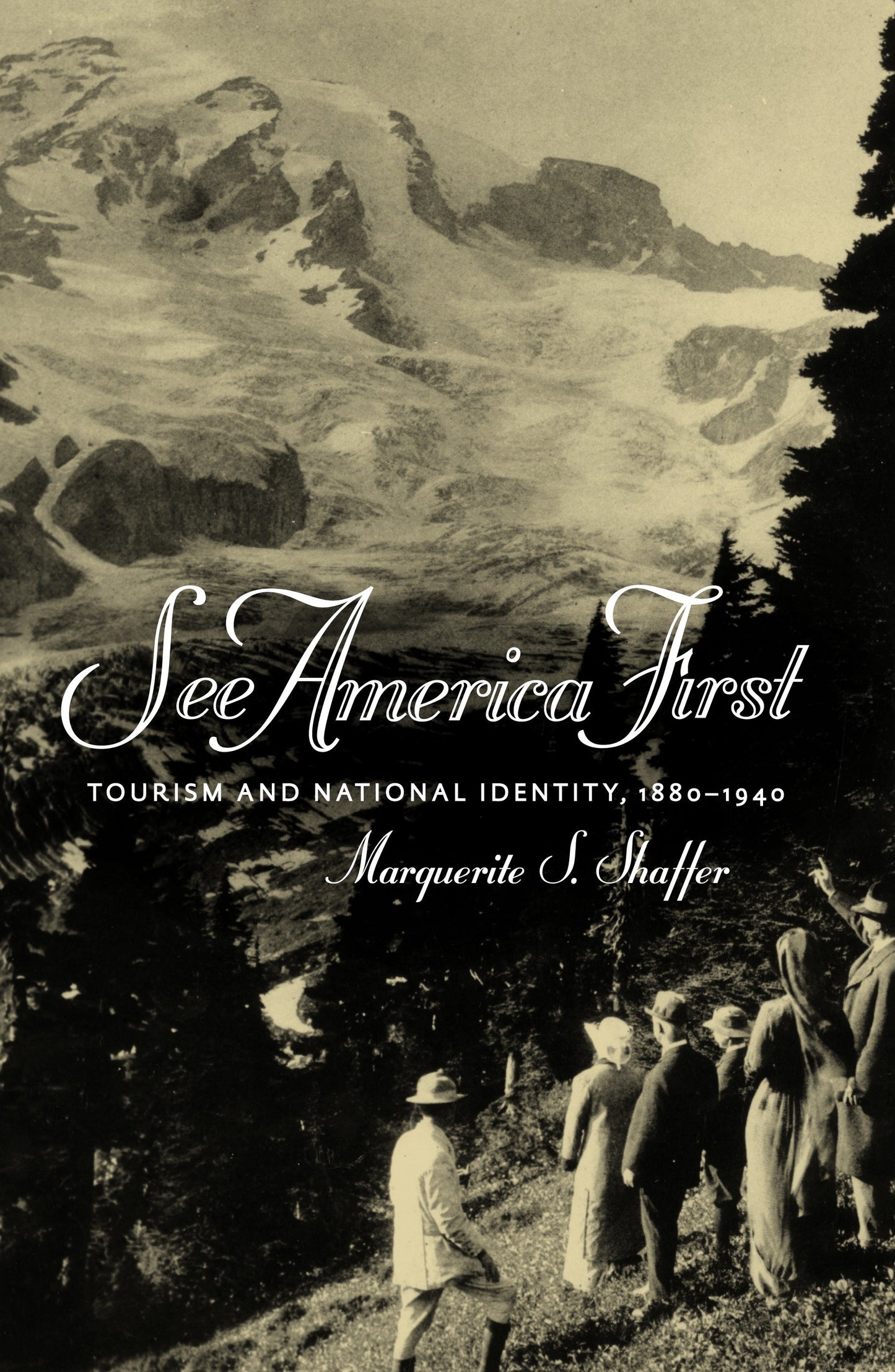 See America First - Tourism and National Identity 1880-1940