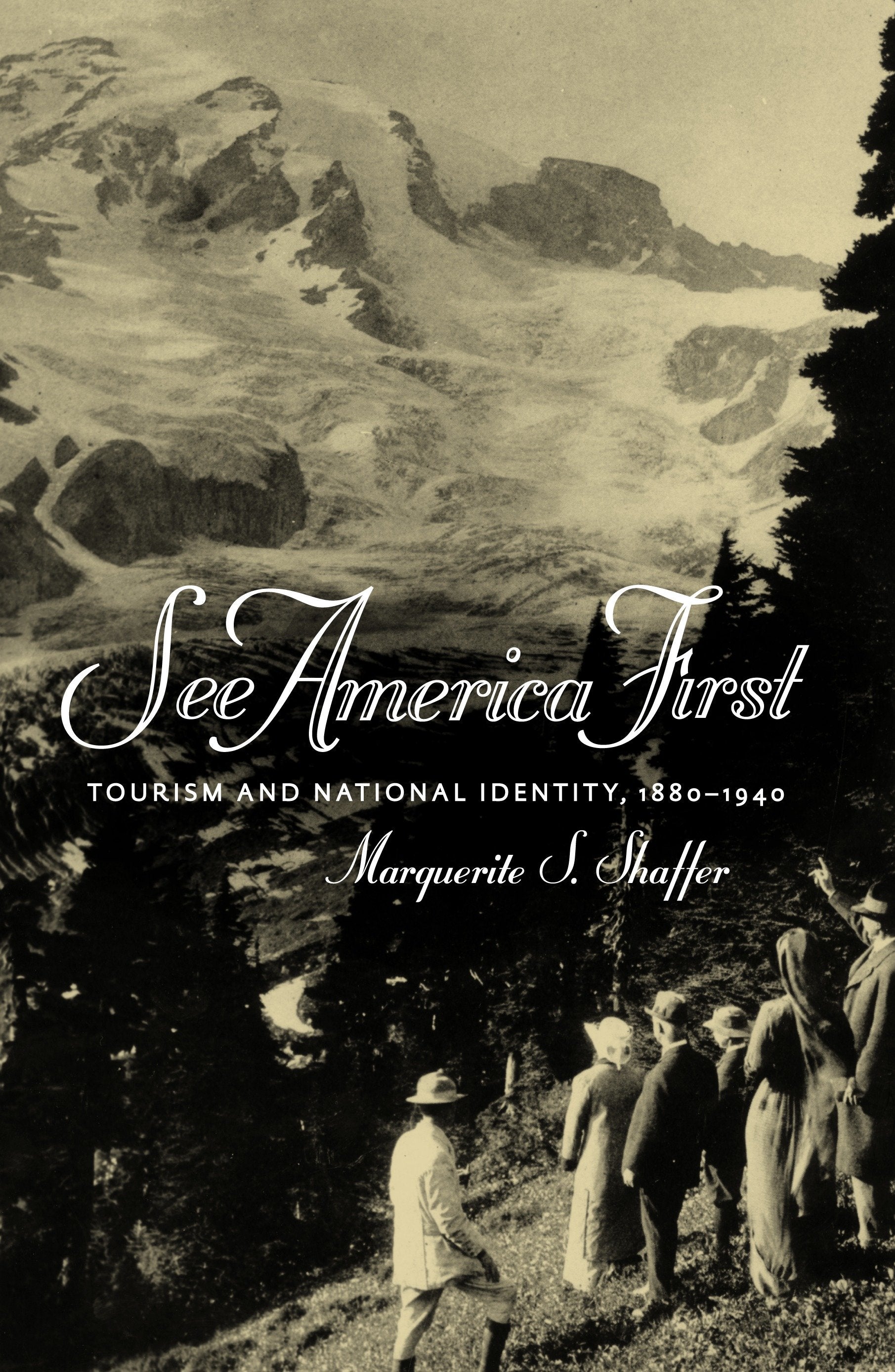 See America First - Tourism and National Identity 1880-1940
