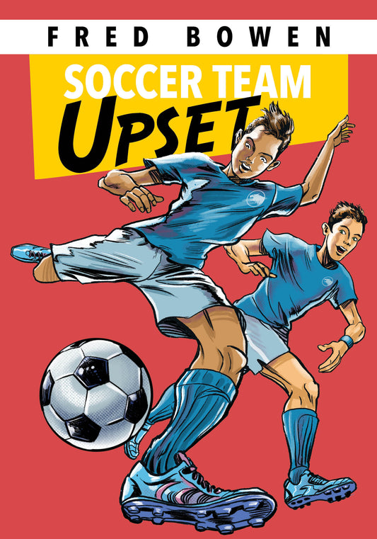 Soccer Team Upset (Fred Bowen Sports Story Series) (Book:10)