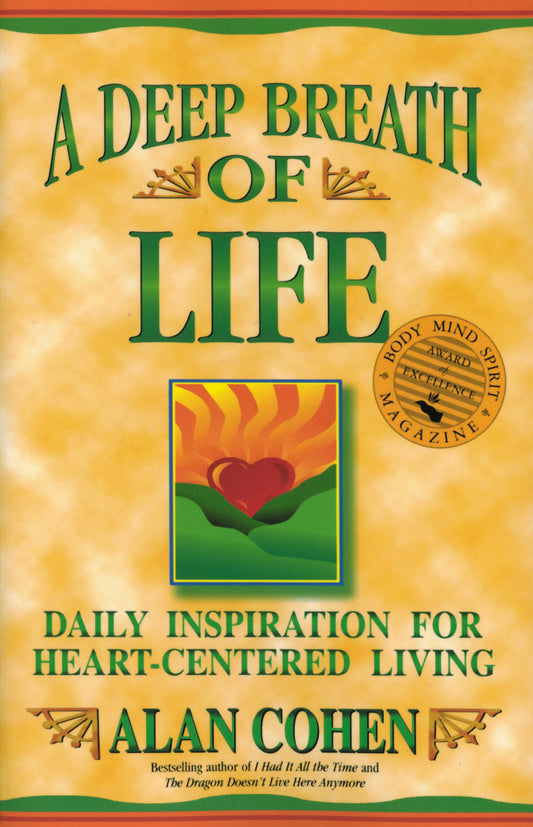 A Deep Breath of Life - Daily Inspiration for Heart-Centered Living