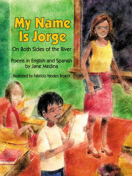 My Name is Jorge, Mi nombre es Jorge (biling�e) - On Both Sides of the River (Poems in Spanish and English)