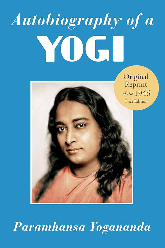 Autobiography of a Yogi: The Original 1946 Edition plus Bonus Material by Paramhansa Yogananda