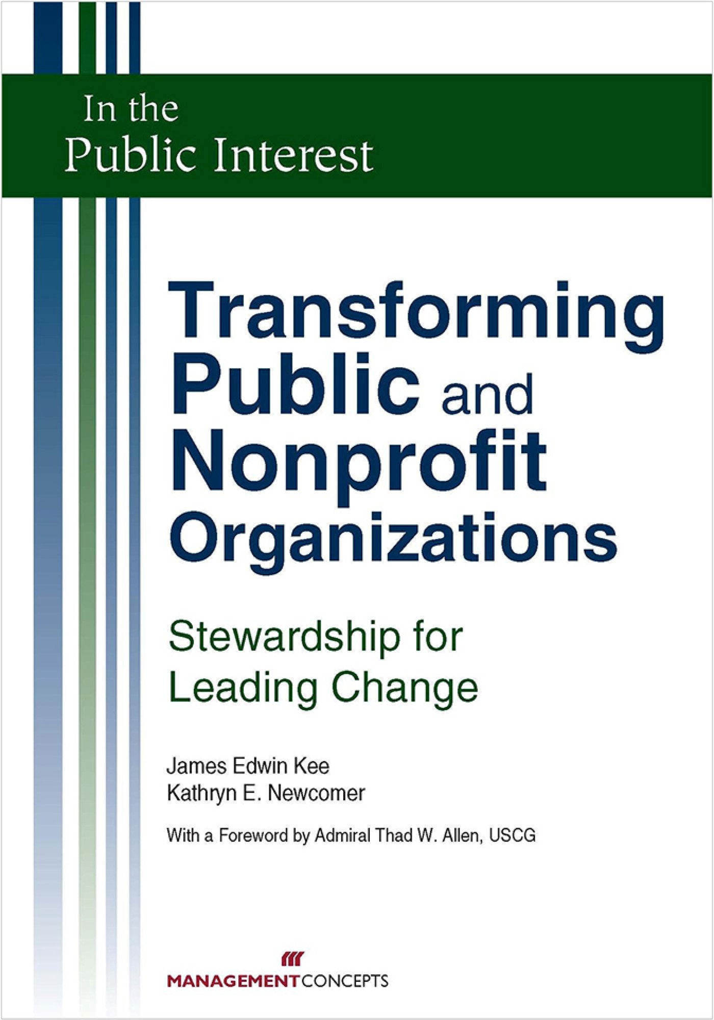 Transforming Public and Nonprofit Organizations - Stewardship for Leading Change